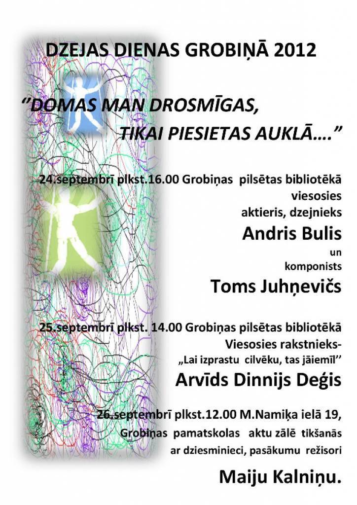 Grobiņā tiksies ar Buli, Diniju-Deģi un Kalniņu