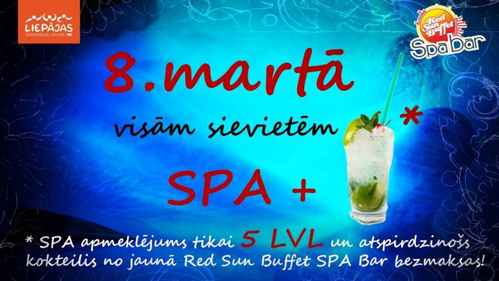 8. martā SPA īpaši lutinās sievietes