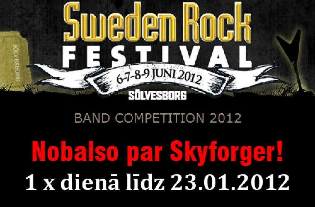 Palīdzi "Skyforger" nokļūt "Sweden Rock Festival 2012"!