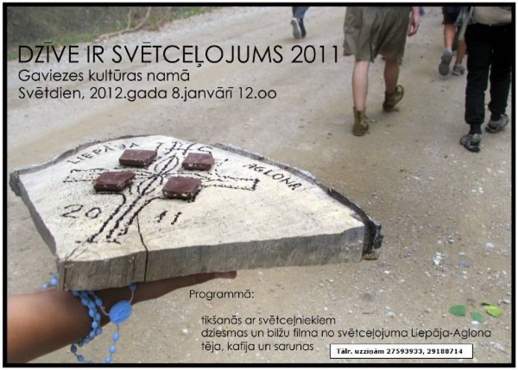 Gaviezes kultūras namā notiks pasākums "Dzīve ir svētceļojums 2011"