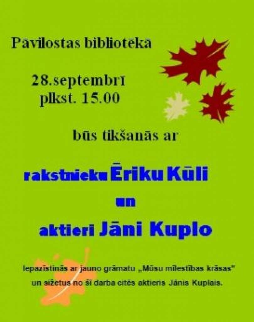 Pāvilostā būs tikšanās ar Ēriku Kūli un Jāni Kuplo