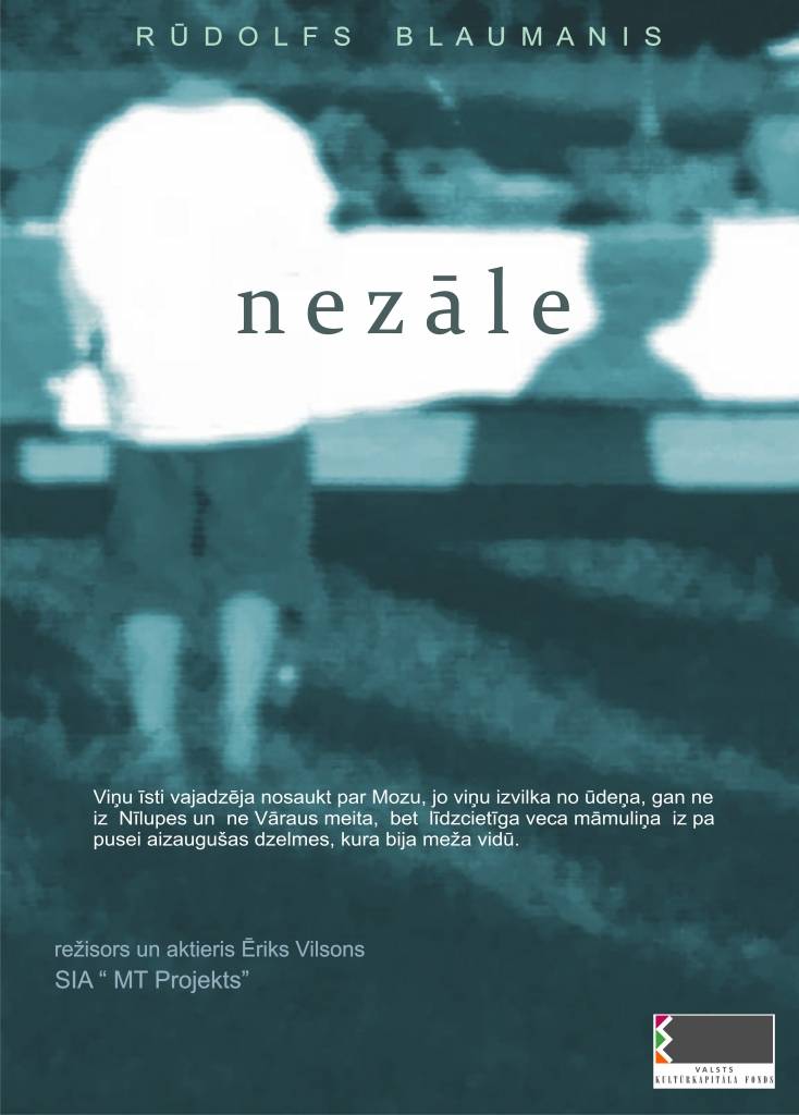 Būs Ērika Vilsona izrāde "Nezāle"