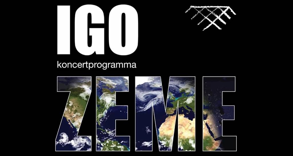 Laimē ielūgumu uz IGO koncertprogrammu "Zeme"!