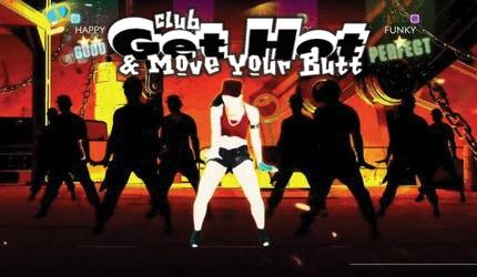 "Club Get Hot& Move Your Butt"