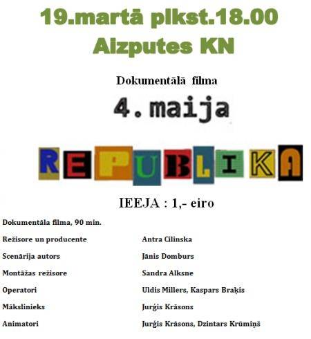 Aizputē rādīs dokumentālo filmu "4.maija Republika"