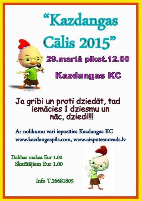 Mazo vokālistu konkurss “Kazdangas cālis 2015”