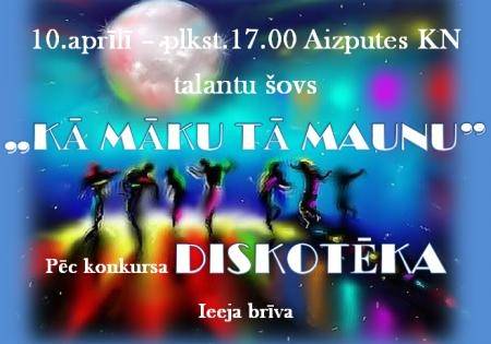 Talantu šovs “Kā māku, tā maunu” un diskotēka