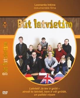 Leonarda Inkina dokumentālā filma "Būt latvietim"