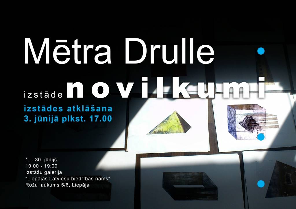 Aicina uz Mētras Drulles darbu izstādi "Novilkumi"