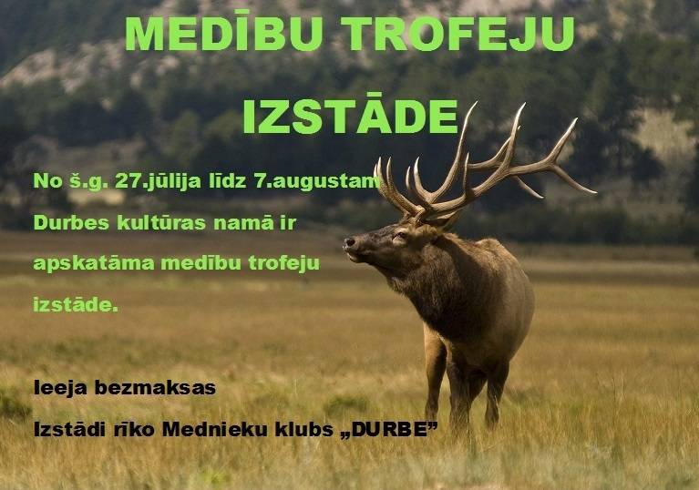 Durbē skatāma medību trofeju izstāde