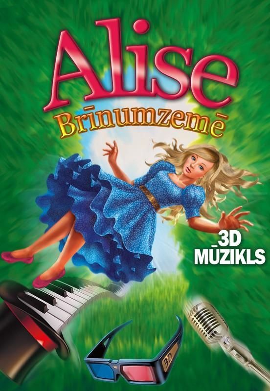 3D mūzikls "Alise Brīnumzemē"