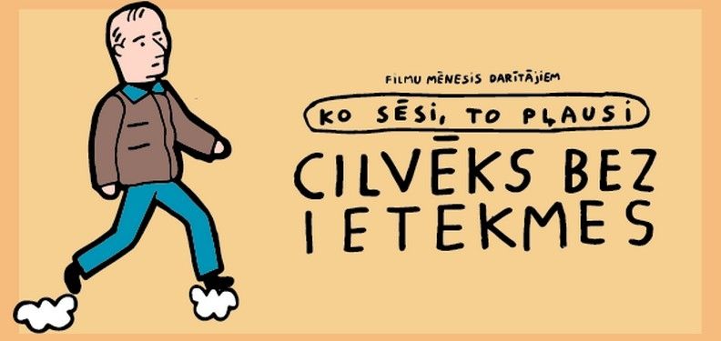 Dokumentālā filma "Cilvēks bez ietekmes"