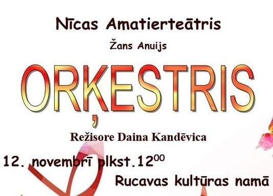 Nīcas amatierteātra izrāde "Orķestris"