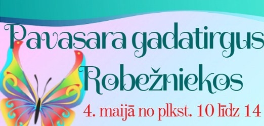 Pavasara gadatirgus "Robežniekos"