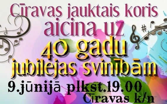 Cīravas jauktā kora 40 gadu jubilejas svinības