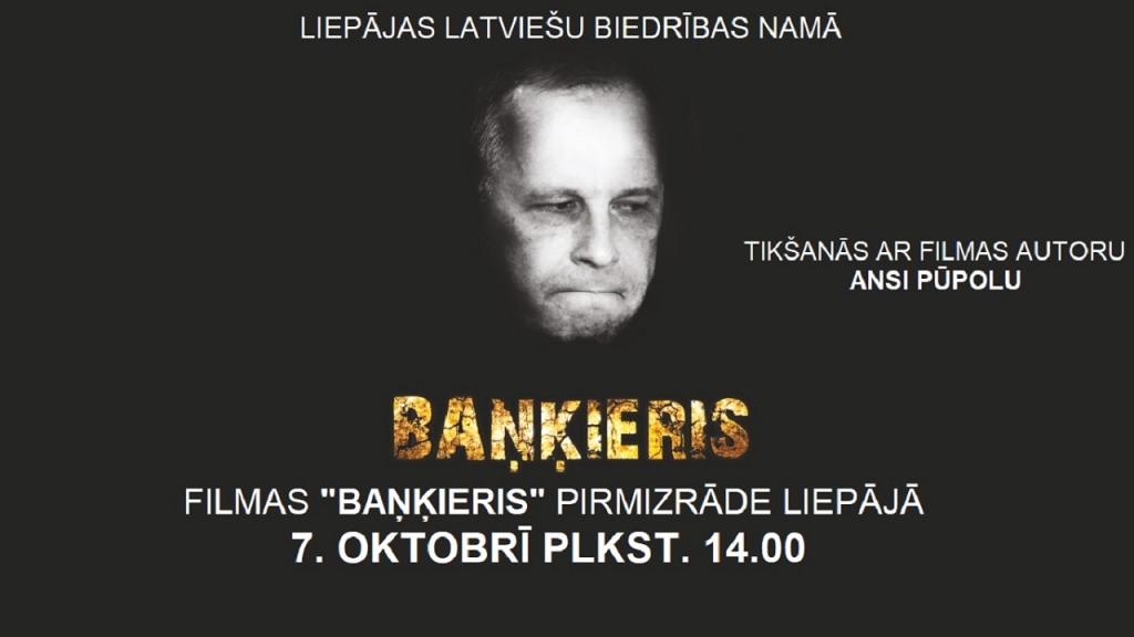 Notiks filmas "Baņķieris" pirmizrāde Liepājā un tikšanās ar Ansi Pūpolu