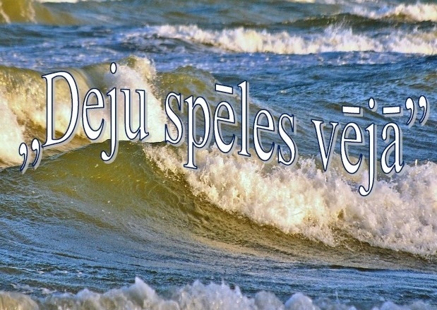 Deju koncerts "Deju spēles vējā"