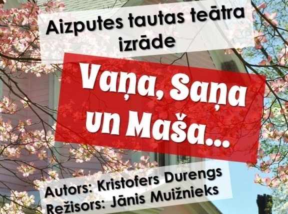 Aizputes tautas teātra izrāde "Vaņa, Saņa un Maša"