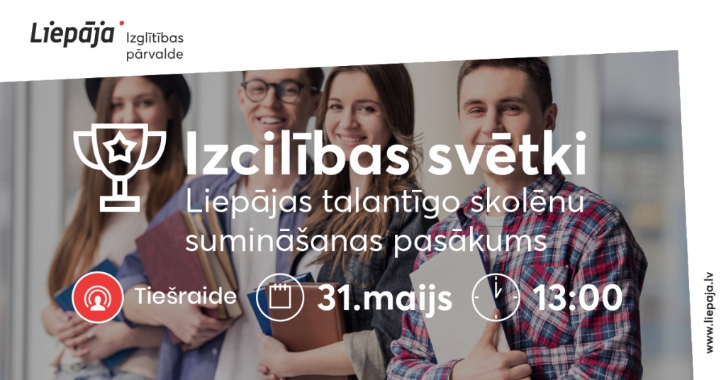 "Izcilības svētkos" sveiks Liepājas skolēnus